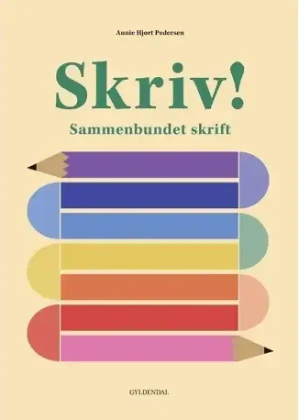 Skriv! Sammenbundet skrift. 2.udg. | Annie Hjort Pedersen | Språk: Dansk