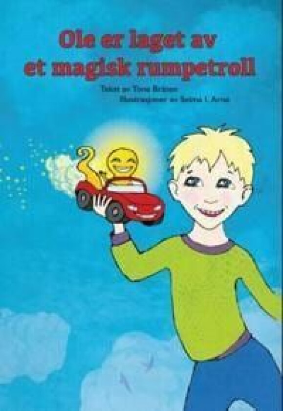 Ole er laget av et magisk rumpetroll av Tone Bråten