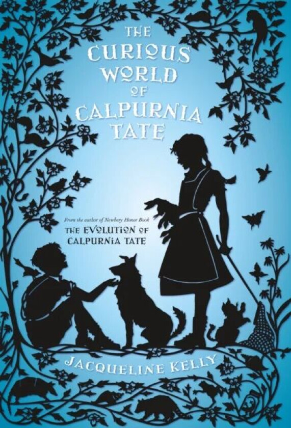 The Curious World of Calpurnia Tate av Jacqueline Kelly