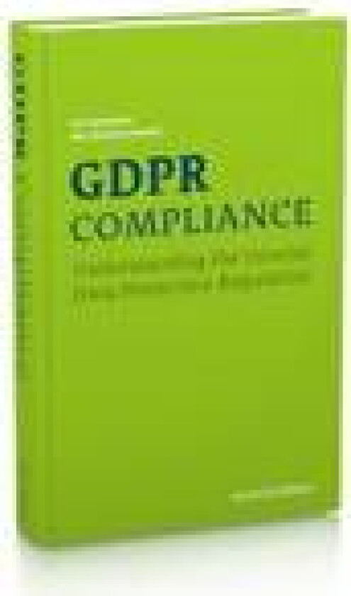 GDPR compliance : understanding the general data protection regulation