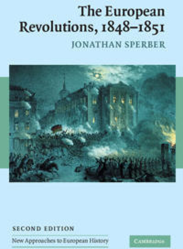 The European Revolutions, 1848–1851