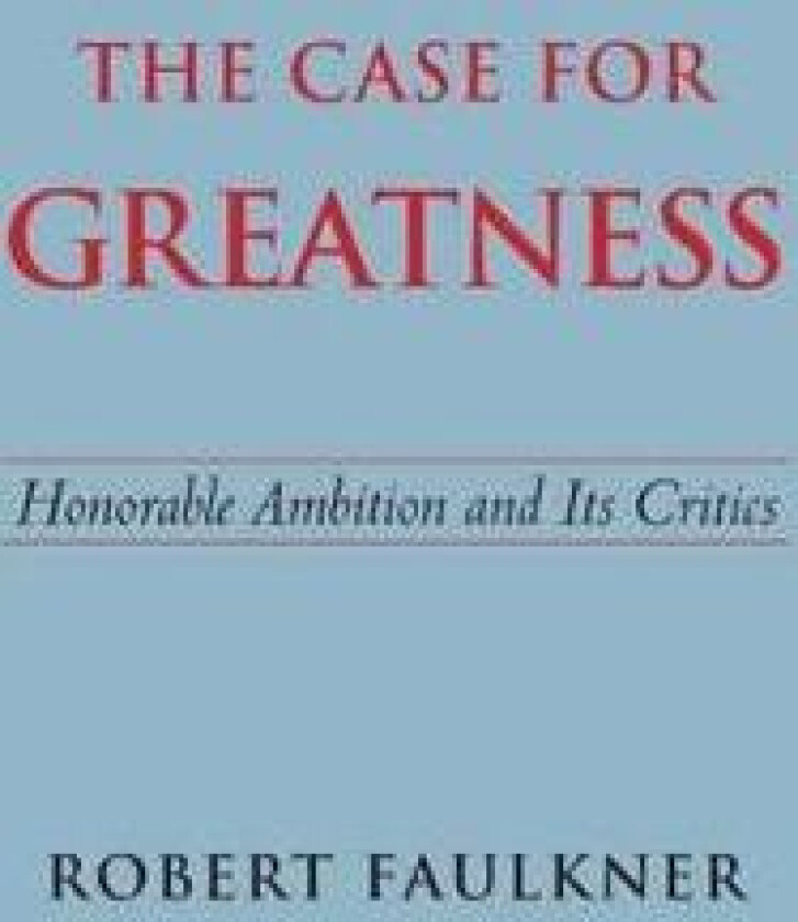 The Case for Greatness