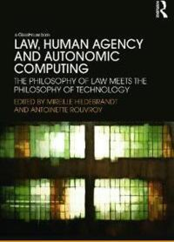 Law, Human Agency and Autonomic Computing