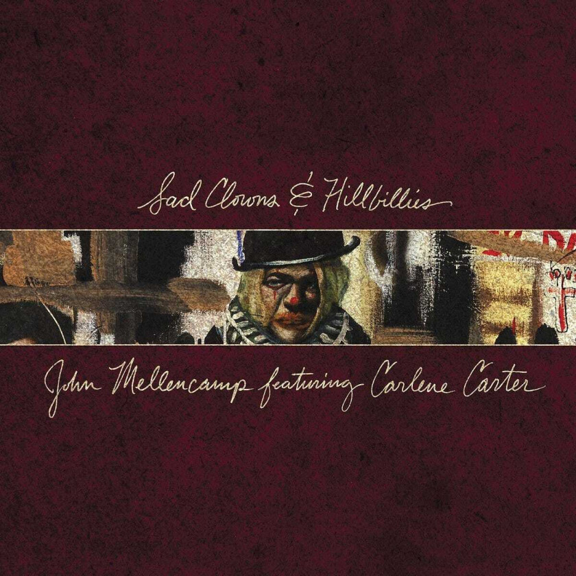 John Mellencamp, John Mellencamp Featuring Carlene Carter Sad Clowns & Hillbillies LP/Vinyl