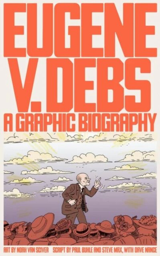 Eugene V. Debs av Noah Van Sciver