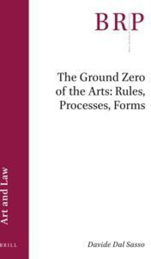 The Ground Zero of the Arts: Rules, Processes, Forms