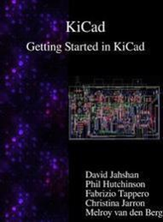 KiCad - Getting Started in KiCad