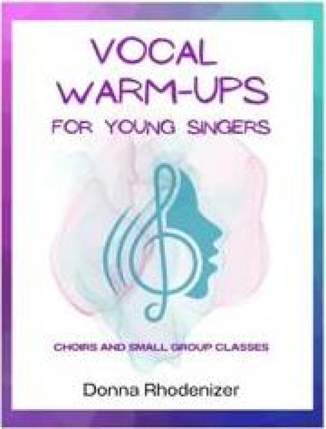 Vocal Warm-ups for Young Singers