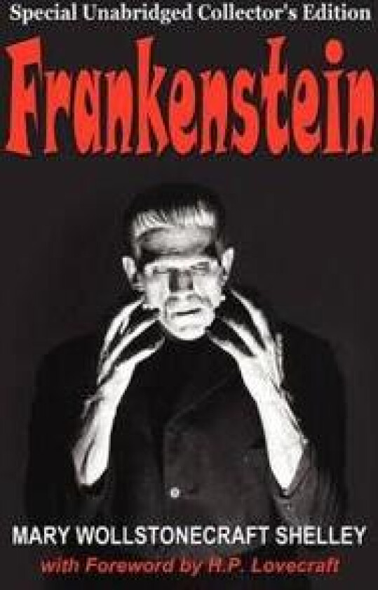 Frankenstein - Shelley, Mary Wollstonecraft