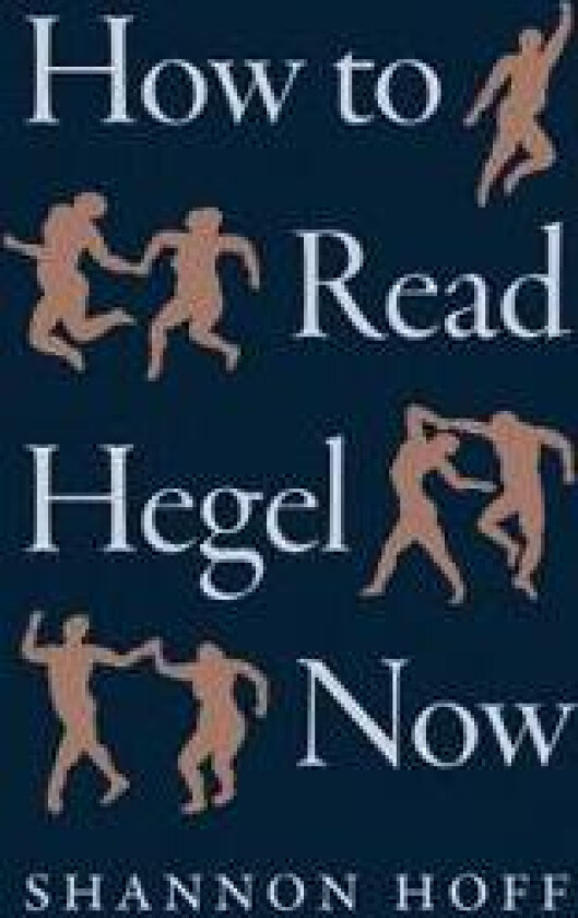 How to Read Hegel Now