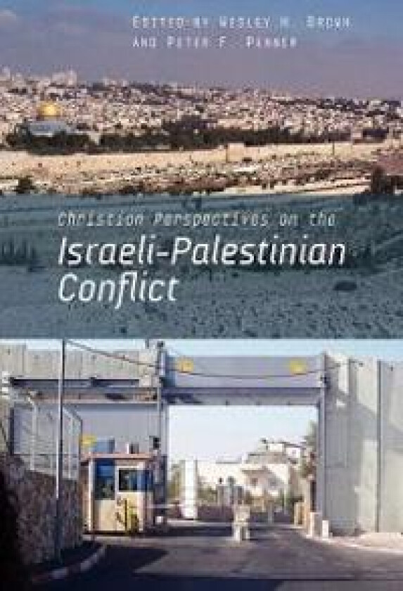 Christian Perspectives on the Israeli-Palestinian Conflict