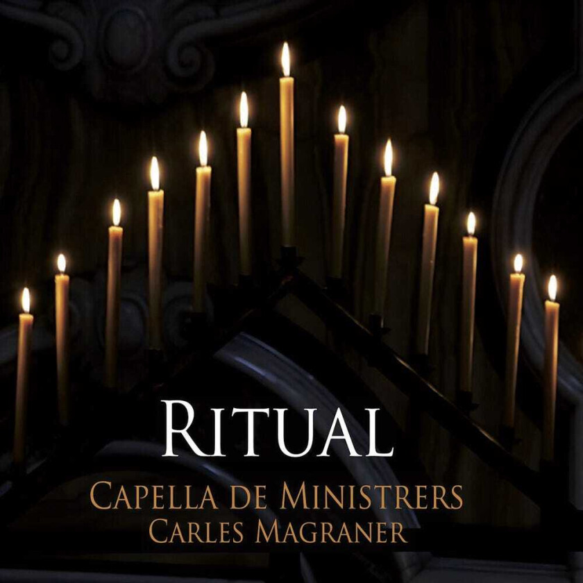Capella De Ministrers, Carles Magraner Ritual CD