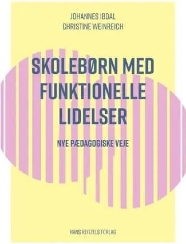 Skolebørn med funktionelle lidelser | Johannes Ibdal;Christine Weinreich | Språk: Dansk