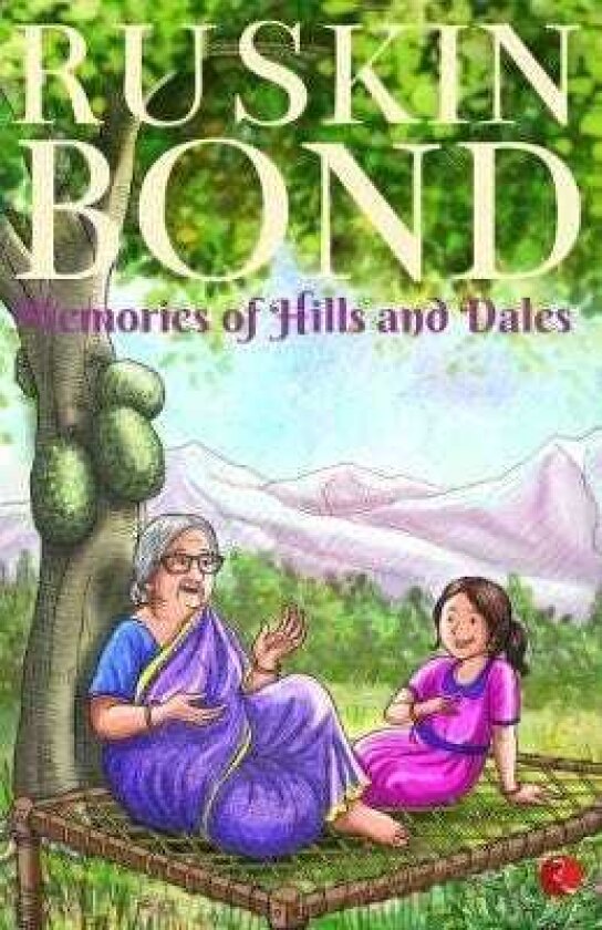 MEMORIES OF HILLS AND DALES
