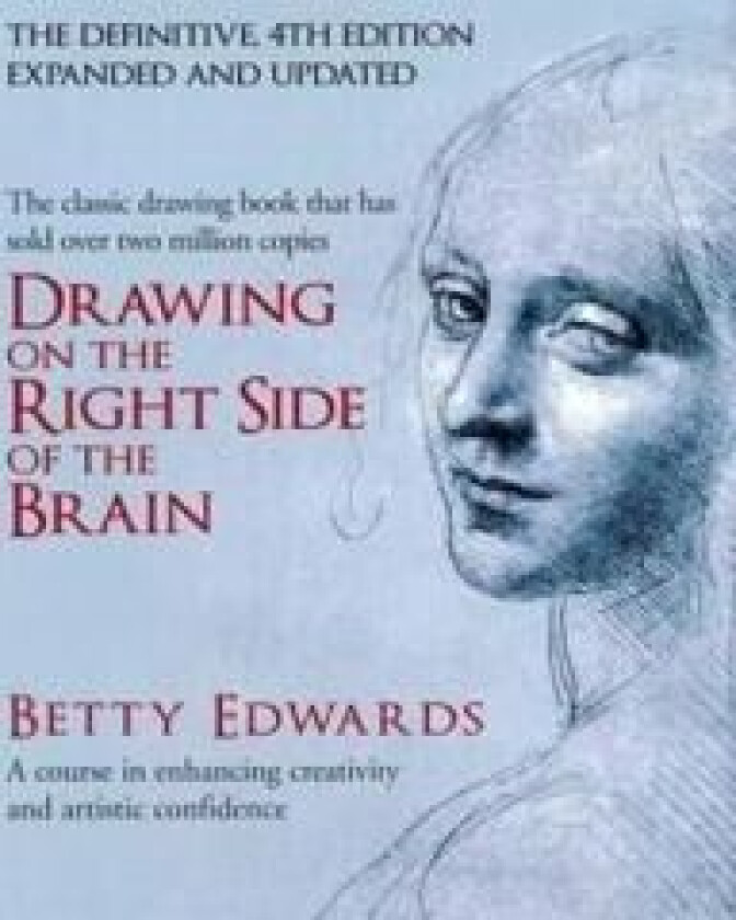 Drawing on the Right Side of the Brain av Betty Edwards