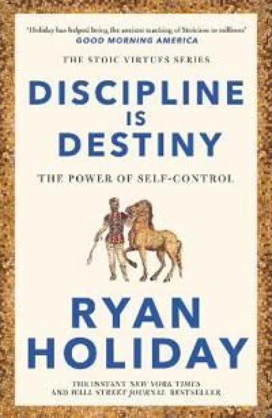 Discipline Is Destiny av Ryan Holiday