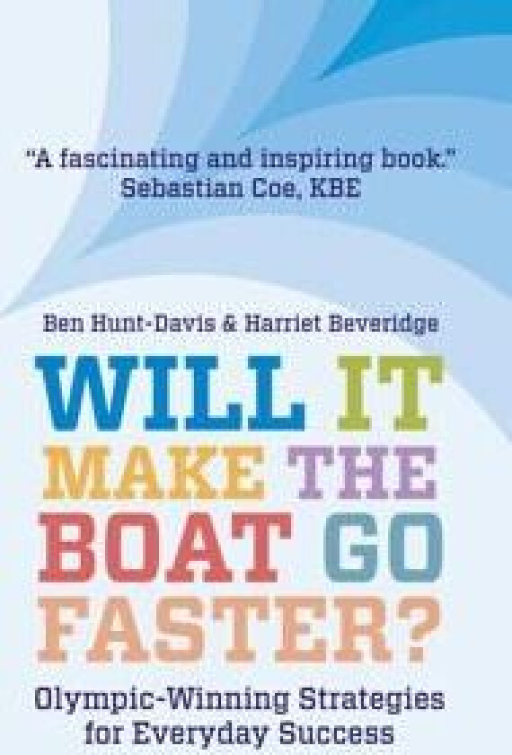 Will It Make The Boat Go Faster? av Harriet Beveridge, Ben Hunt-Davis