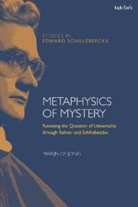 Metaphysics of Mystery av Dr Marijn de (Catholic University of Leuven Belgium) Jong