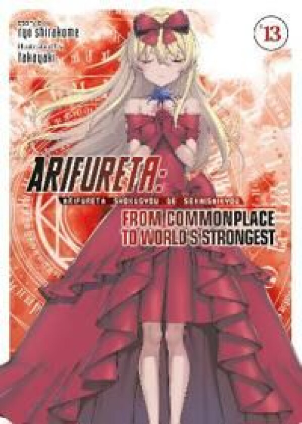 Arifureta: From Commonplace to World's Strongest (Light Novel) Vol. 13 av Ryo Shirakome