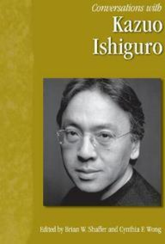 Conversations with Kazuo Ishiguro