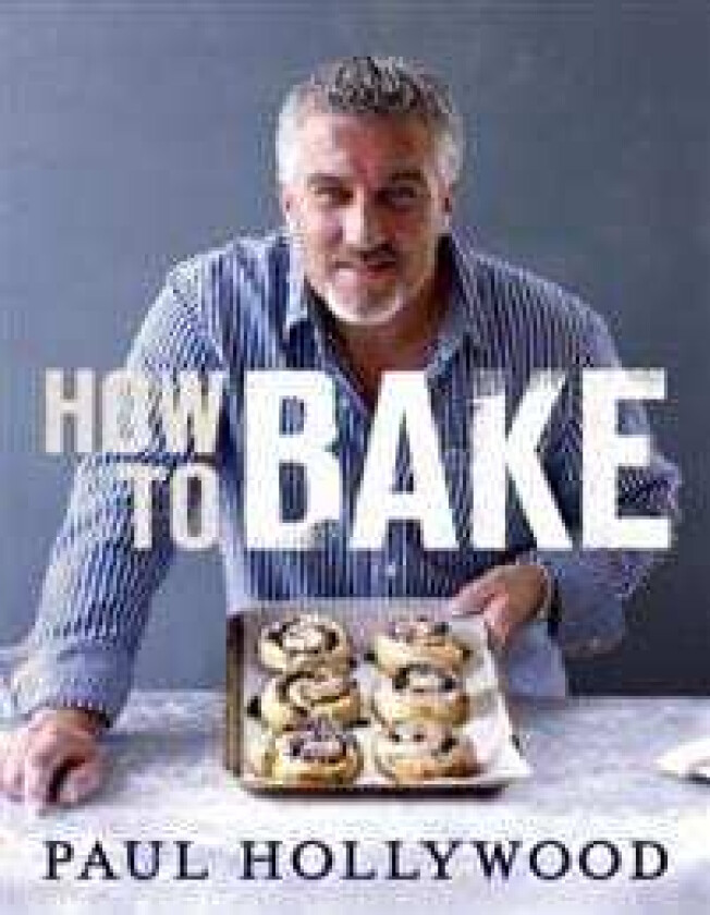 How to Bake av Paul Hollywood