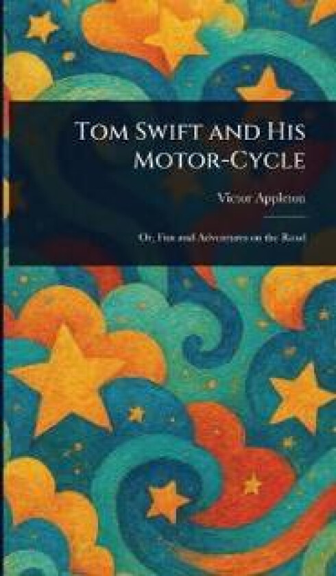 Tom Swift and His Motor-cycle