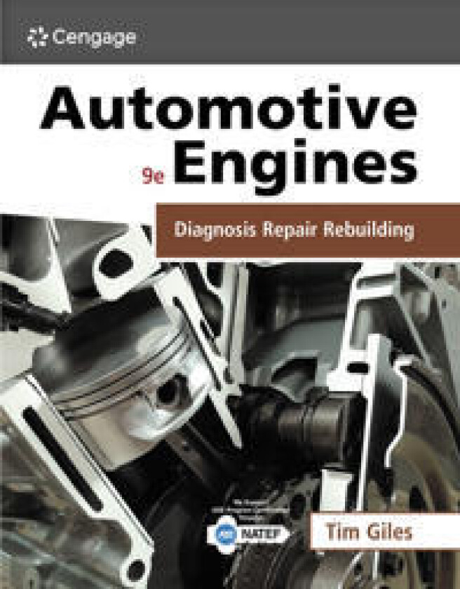 Automotive Engines: Diagnosis, Repair, and Rebuilding