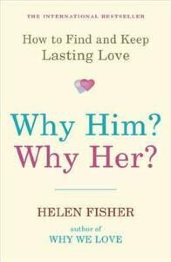 Why Him? Why Her? Av Helen Fisher