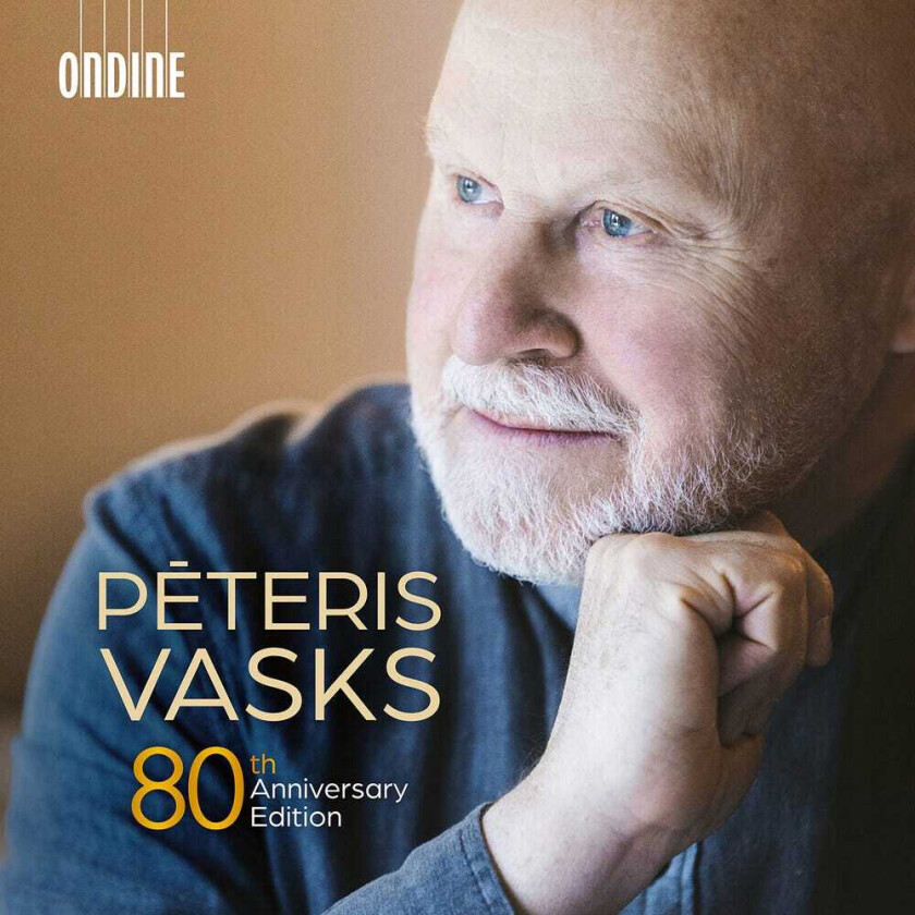 John Storgårds, Marko Ylonen, Tampere Philharmonic Orchestra, Ostrobothnian Chamber Orchestra, Sinfonietta Riga, Juha Kangas, Sigvards Klava, Peteris Vasks Vasks: 80th CD
