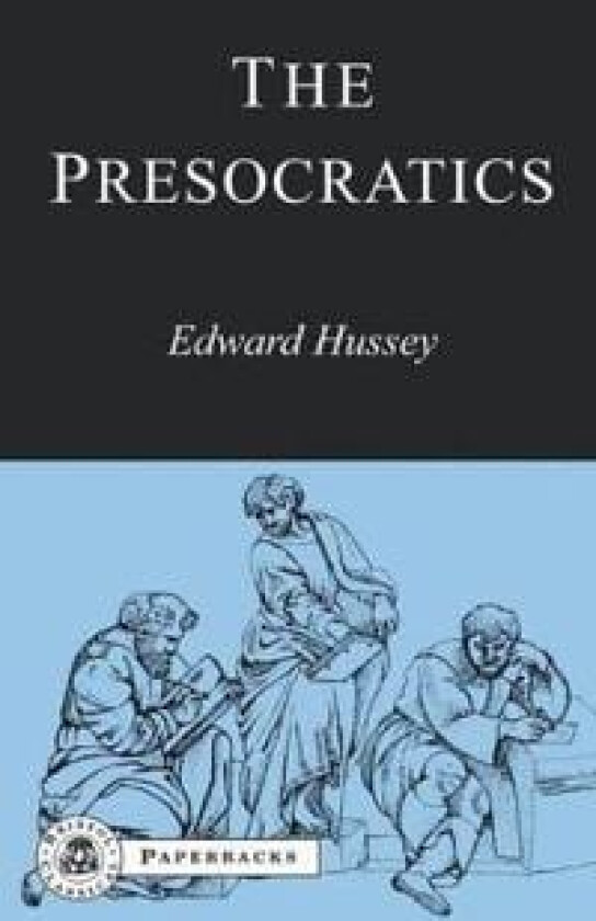 The Presocratics av Edward Hussey