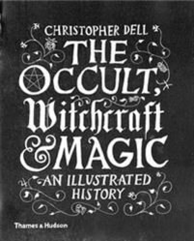 The occult, witchcraft & magic av Christopher Dell