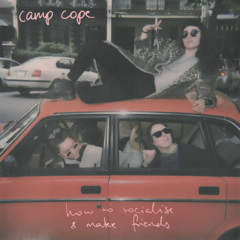 Camp Cope How To Socialise & Make Friend CD
