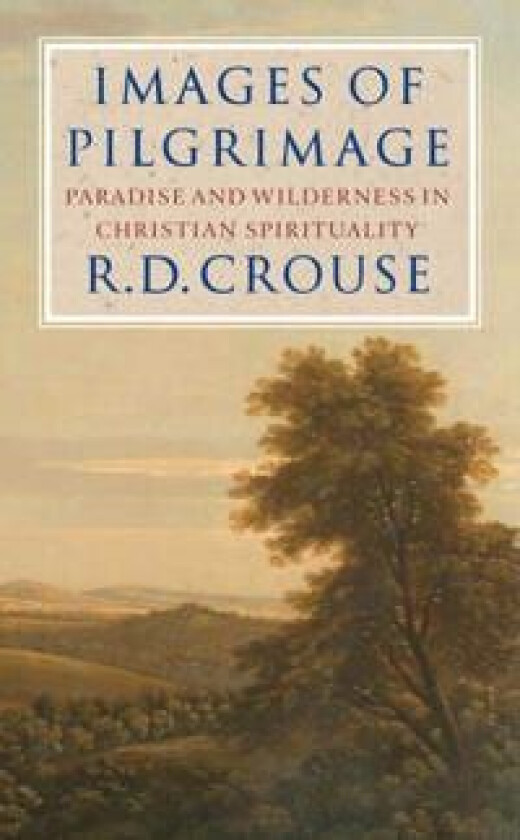 Images of Pilgrimage av Robert Crouse