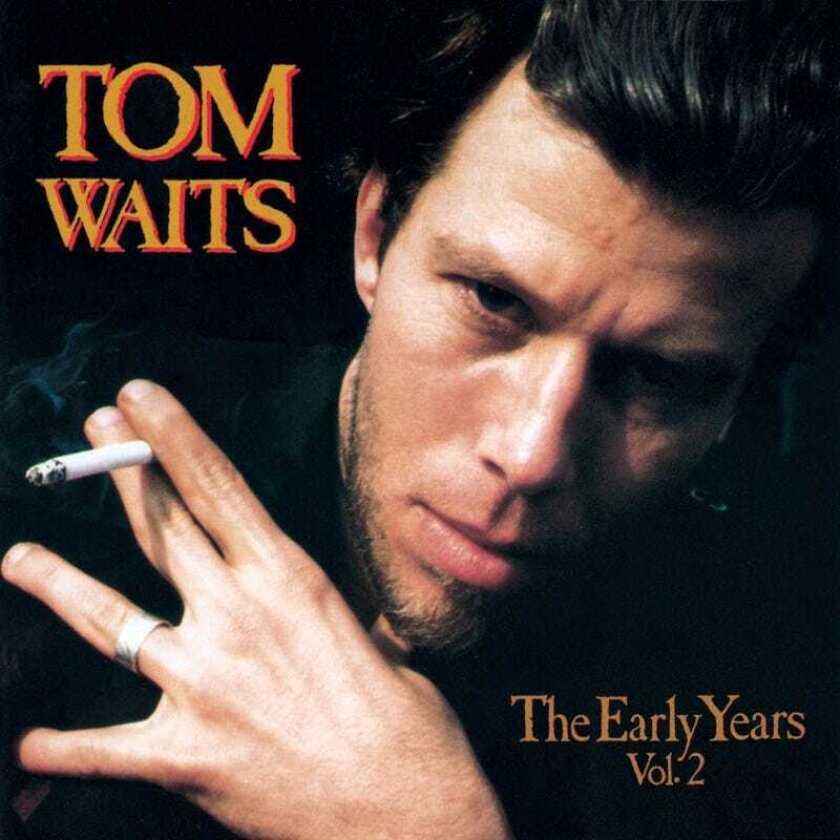 Tom Waits The Early Years Vol. 2 LP/Vinyl
