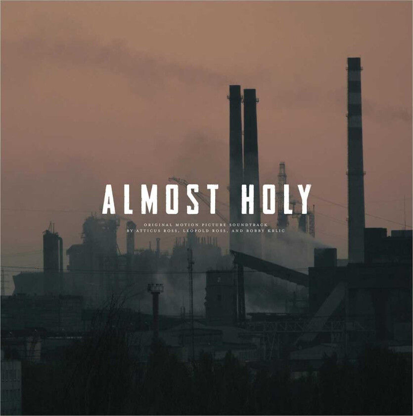 Atticus Ross, Leopold Ross And Bobby Krlic Almost Holy Original Motion Picture Soundtrack LP/Vinyl