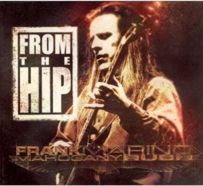 Frank Marino & Mahogany Rush From The Hip CD