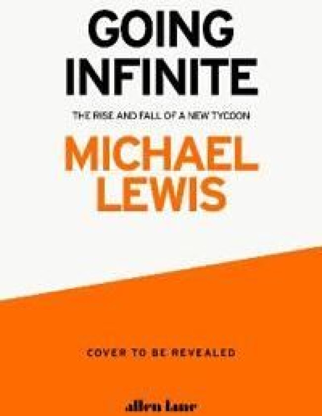 Going Infinite av Michael Lewis