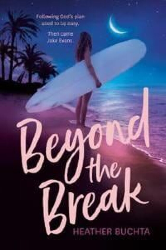 Beyond The Break Av Heather Buchta