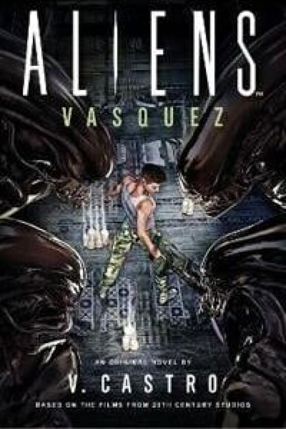 Aliens: Vasquez av V. Castro