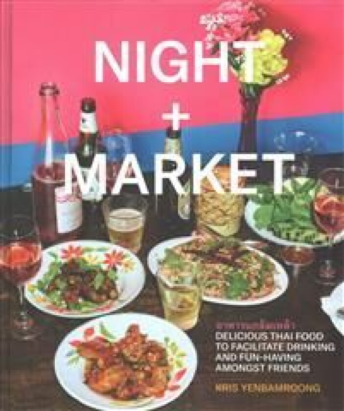 Night + Market av Kris Yenbamroong, Garrett Snyder