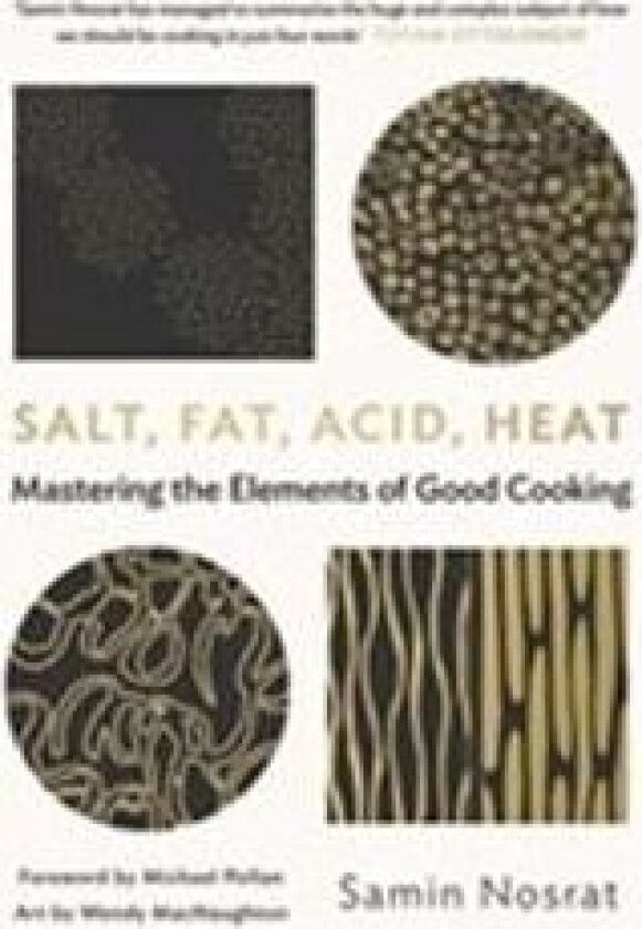 Salt, fat, acid, heat av Samin Nosrat