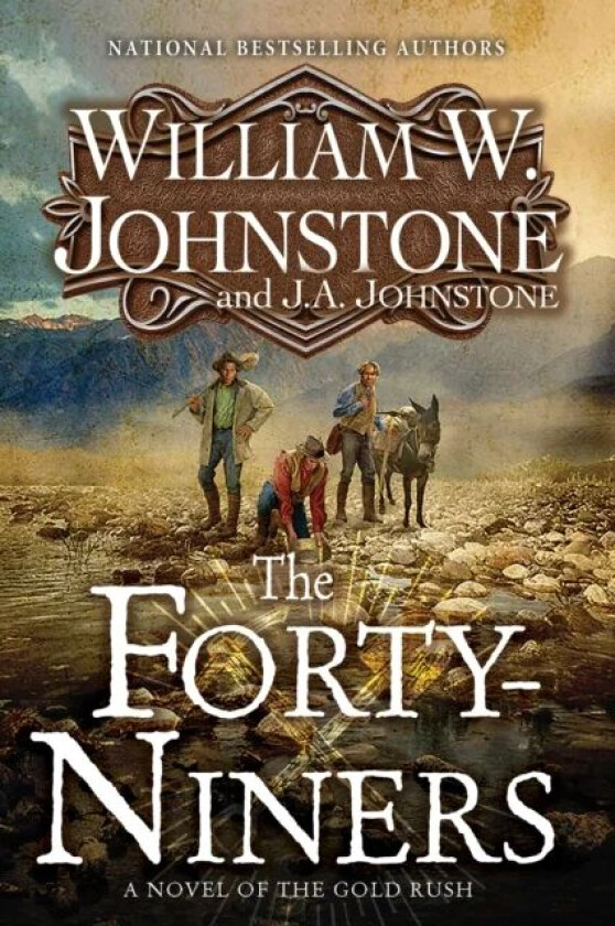 The Forty-Niners #1 av William W. Johnstone, J.A. Johnstone