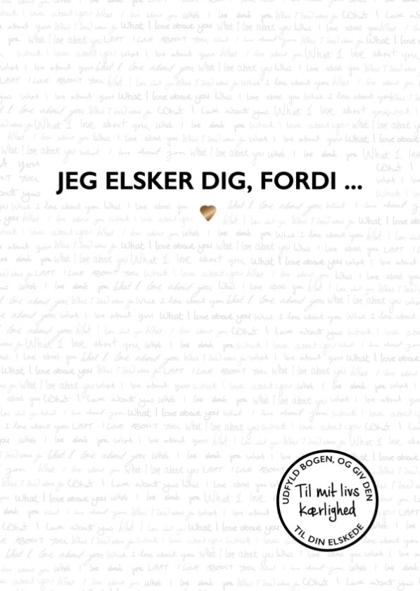 Jeg elsker dig, fordi ... | Språk: Dansk