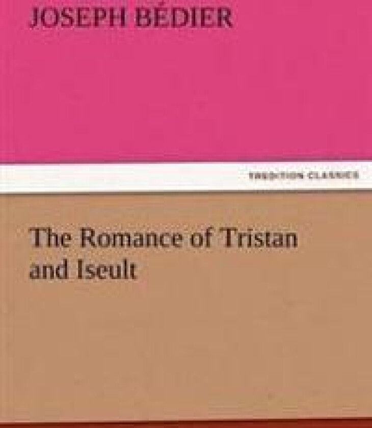 The Romance of Tristan and Iseult