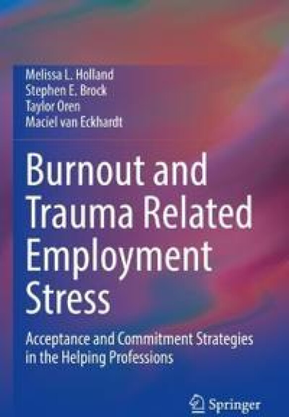 Burnout and Trauma Related Employment Stress