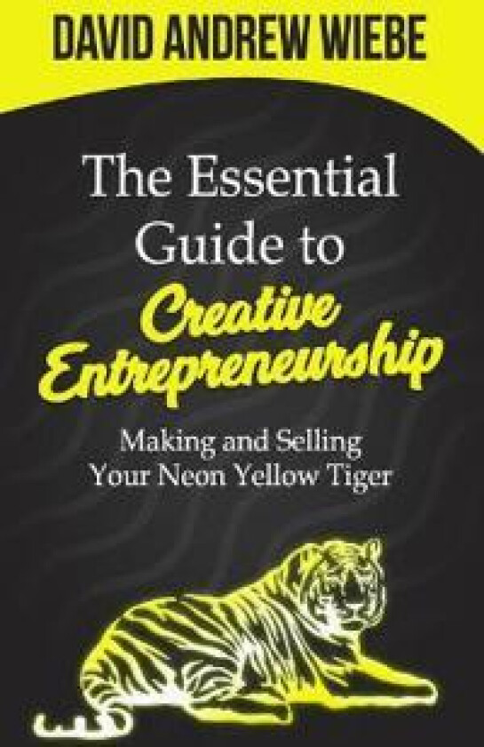 The Essential Guide to Creative Entrepreneurship