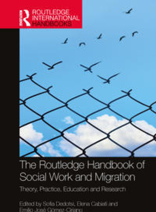 The Routledge Handbook of Social Work and Migration