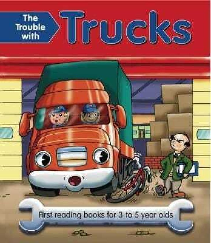 The Trouble with Trucks First Reading Book for 3 to 5 Year Olds