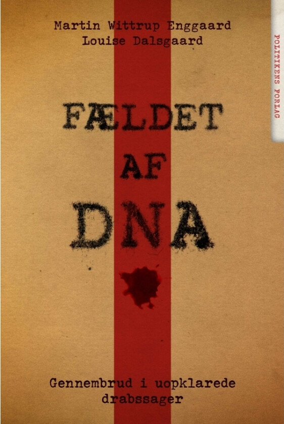 Fældet af DNA | Louise Dalsgaard Martin Wittrup Enggaard | Språk: Dansk