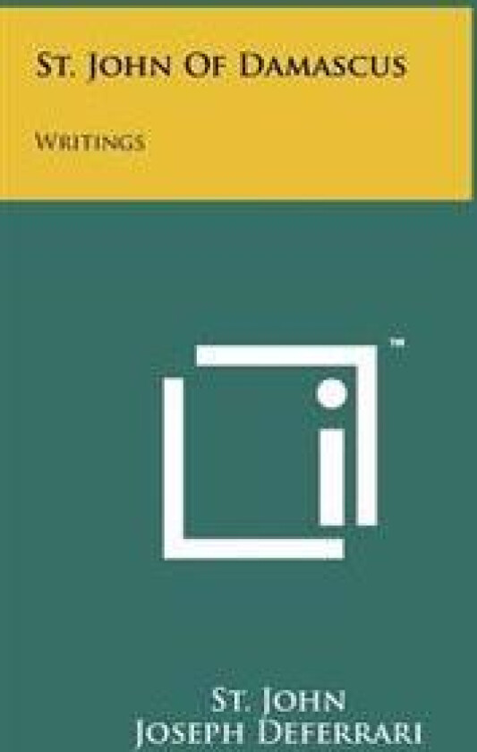 St. John of Damascus: Writings